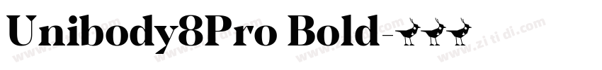 Unibody8Pro Bold字体转换